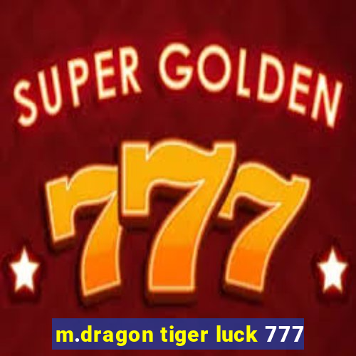 m.dragon tiger luck 777